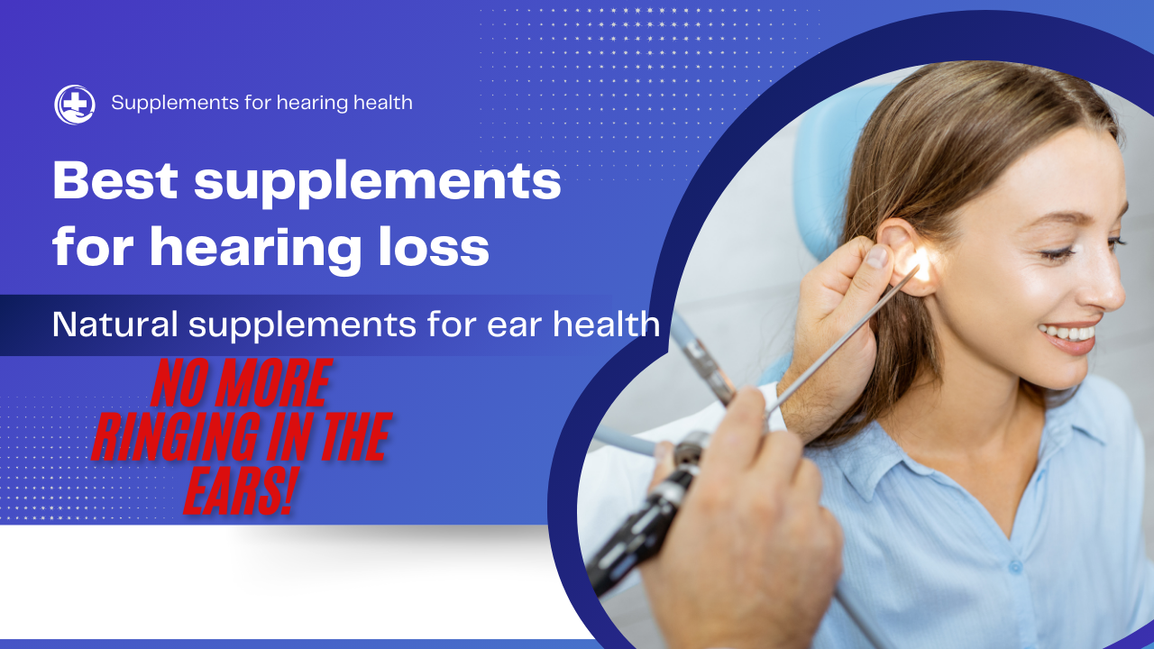 Hearing health supplements